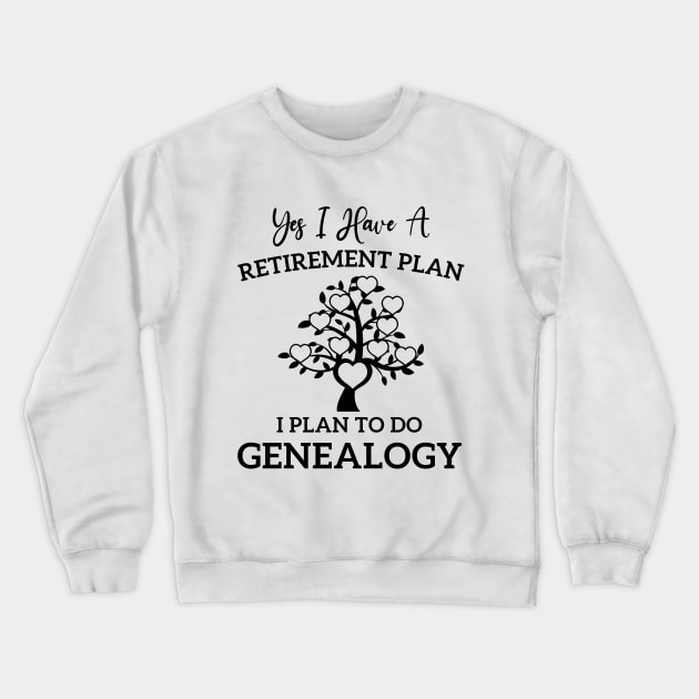 Retirement Genealogy Genealogist Ancestry Family Retired Crewneck Sweatshirt by Printopedy